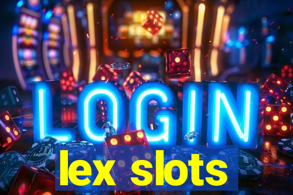 lex slots